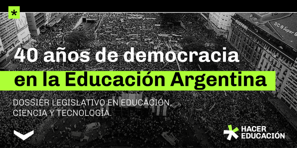 40 Años De Democracia En La Educación Argentina Hacer Educación 2390